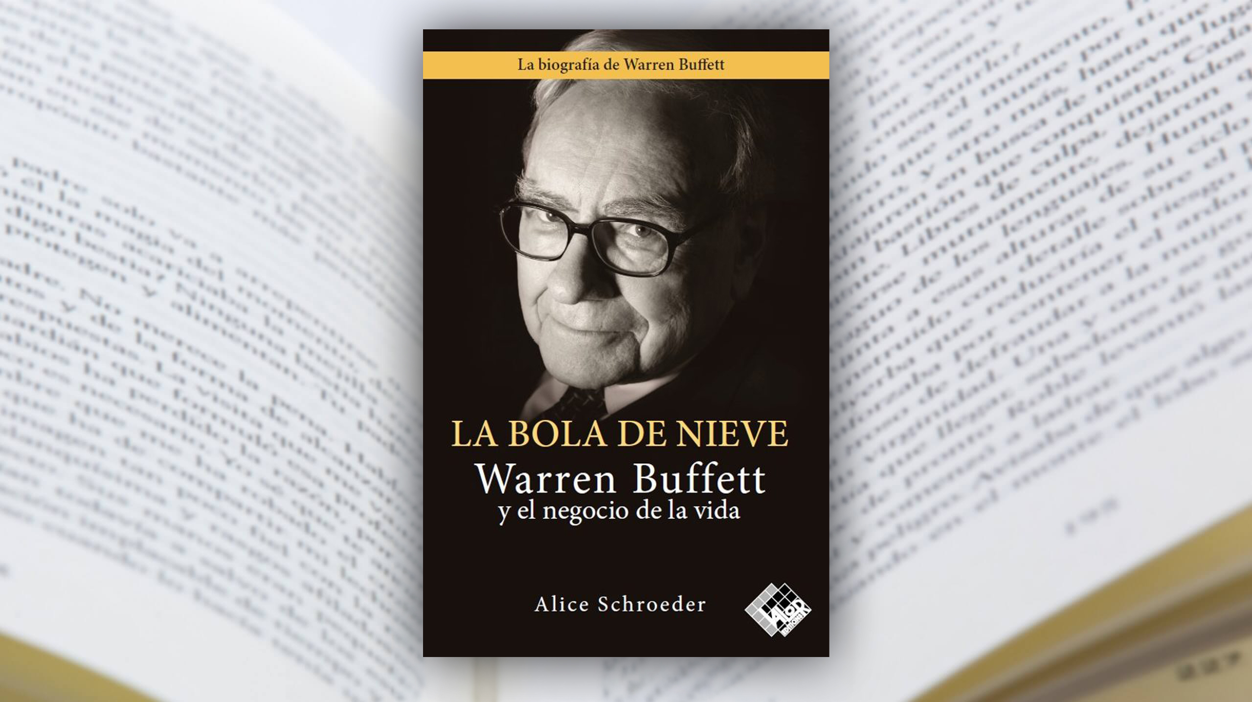 La bola de nieve: Warren Buffett y el negocio de la vida